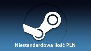 Jak dodać niestandardową ilość PLN do konta steam PSC Poradnik [upl. by Aryad]