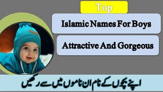 Gorgeous Boy Names  Islamic Boy Names  Stylish Top Muslim Baby Boy Names [upl. by Mitchael]