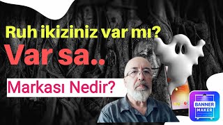 Ruh İkiziniz Var mı Var sa Markası Nedir [upl. by Weismann]