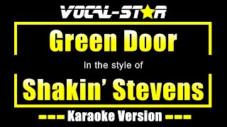 Shakin Stevens  Green Door Karaoke Version with Lyrics HD VocalStar Karaoke [upl. by Blunt]