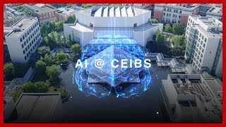 Pioneering AI in Management Education The CEIBS AI amp Management Innovation Research Centre [upl. by Beattie]