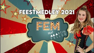 FEM  FEEST MEDLEY 2021 [upl. by Ydne]