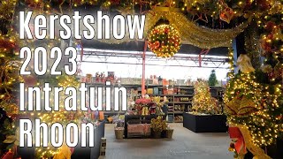 Kerstshow 2023 Intratuin Rhoon ⭐⭐⭐⭐⭐ part 2 [upl. by Nawuj]