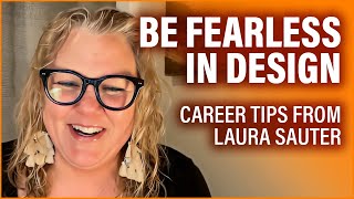 Laura Sauter  How to Stand Out in Design Be Bold and Strategic [upl. by Aznofla]