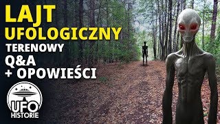 Lajt ufologiczny terenowy QampA plus relacja Tictac koło domu wiceministra [upl. by Renie]