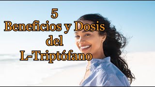 5 Beneficios y Dosis del L triptófano [upl. by Lewls]