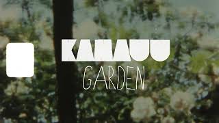 KAMAUU  GARDEN Official Visualizer amp Lyric Video NOT A MUSIC VIDEO [upl. by Arva686]