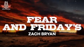 zach bryan  fear and fridays lyrics [upl. by Notsej]