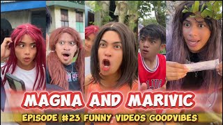 EPISODE 23  MAGNA AND MARIVIC  FUNNY TIKTOK COMPILATION  GOODVIBES [upl. by Arden672]