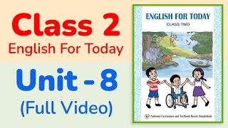 Class 2 English  Unit 8 Full Video  My Family friends and I [upl. by Setiram]