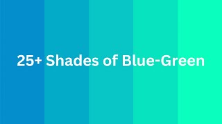 25 Shades of BlueGreen with Name [upl. by Haze]