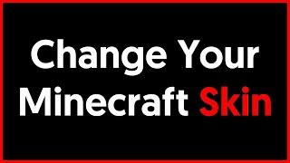 How To Change Your Minecraft Skin Updated [upl. by Dwan]