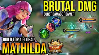 MATHILDA BEST BUILD 2023  BUILD TOP 1 GLOBAL MATHILDA GAMEPLAY  MOBILE LEGENDS✓ [upl. by Beal]