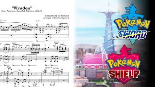 quotWyndonquot  Pokémon SwSh  Piano Sheet Music [upl. by Haonam427]