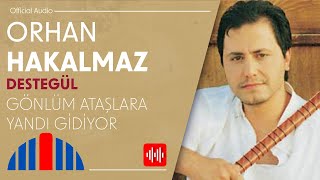 Orhan Hakalmaz  Gönlüm Ataşlara Yandı Gidiyor Official Audio [upl. by Ailbert]