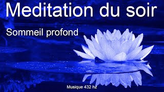 Méditation guidée du soir  sendormir  Meditation sommeil profond  dormir [upl. by Elbring]