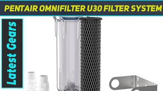 Pentair OMNIFilter U30 Filter System AZ Review [upl. by Polish]