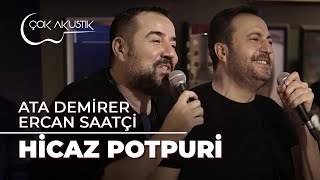 Ata Demirer amp Ercan Saatçiden quotHicaz Potpuriquot ÇokAkustik [upl. by Ella]