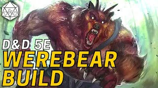 The Werebear A Unique and Crazy Tank Druid Build  DampD 5e [upl. by Averil]