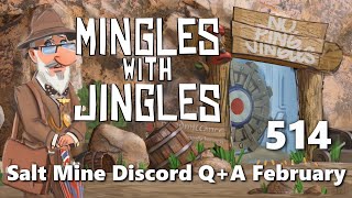 Mingles with Jingles Episode 514  Salt Mine QA February [upl. by Annerb]