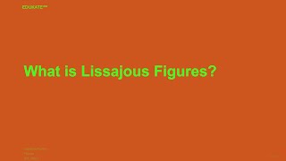 What is Lissajous Figures [upl. by Ettedo]