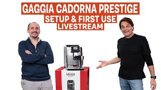 Gaggia Cadorna Prestige  Unboxing Startup amp First Use Livestream [upl. by Janka]