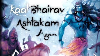 Agam  Kaalbhairav Ashtakam  POWERFUL MUSIC TO REMOVE DARK ENERGY  Shiv  Mahakal [upl. by Bowes]