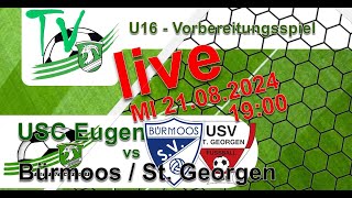 2024 08 21 USC Eugendorf vs SG Bürmoos  St Georgen  U16Vorbereitungsspiel [upl. by Aifos]