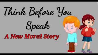 Think before you speak Story  Moral Story  Childrenia English Story  Short Story in English [upl. by Meurer857]