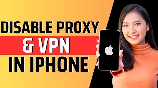 How to disable proxy and vpn in iphone  Full Guide 2023 [upl. by Pierce]