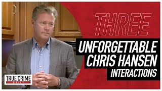 3 Unforgettable Chris Hansen Interactions [upl. by Aveer]