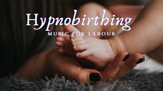 Hypnobirthing Music For Labour  Hypnobirthing Meditation amp Relaxation Music With Affirmations [upl. by Anah]