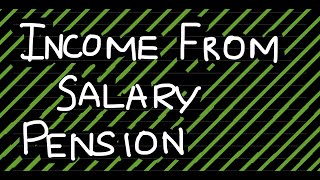 Income from Salary  Pension cmainter [upl. by Bithia392]