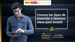 Capítulo 10  Conoce los tipos de inversión y los factores clave para invertir  Mis cuentas claras [upl. by Aurlie347]