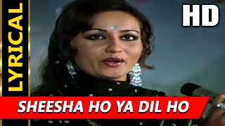 Sheesha Ho Ya Dil Ho With Lyrics  आशा  लता मंगेशकर  Reena Roy Jeetendra Rameshwari [upl. by Dowdell483]