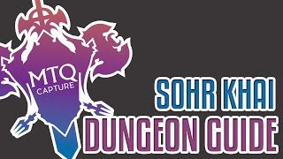 Sohr Khai Dungeon Guide [upl. by Dlanod]