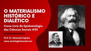 O materialismo histórico e dialético  Epistemologia das Ciências Sociais 03 [upl. by Blackmun95]