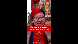 Planifica tu Semana con la mejor energía Días Favorables del 15 al 21 de julio Yuan Chen FENG SHUI [upl. by Harve]