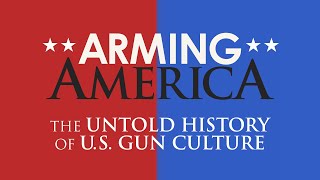 Arming America Full Movie [upl. by Bohun]