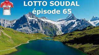 LOTTO SOUDAL ép65  dans les Alpes [upl. by Rebmeced]