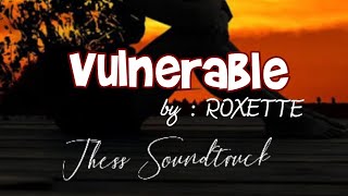 VULNERABLE  LYRICS  ROXETTE [upl. by Aikimat787]