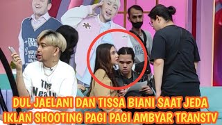 DUL JAELANI DAN TISSA BIANI SAAT JEDA IKLAN SHOOTING PAGI PAGI AMBYAR TRANSTV [upl. by Colb237]