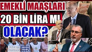 Emekli Maaşları 20 Bin Lira mı Olacak [upl. by Normandy]