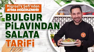 Bulgur Pilavından Salata Tarifi  Atma Değerlendir [upl. by Iluj]