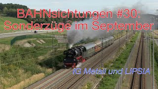 IG Metall  LIPSIA Sonderzüge September 2022 [upl. by Lewendal]