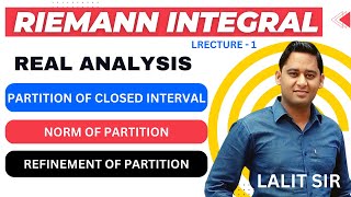 Riemann Integral  Real Analysis  Partition of a Closed Interval  Norm and Refinement of Partition [upl. by Wandie]