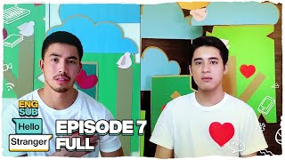 Hello Stranger FULL Episode 7  Tony Labrusca JC Alcantara amp Vivoree  Hello Stranger Series [upl. by Zeta]