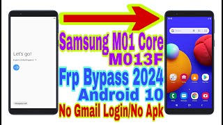 Samsung M01 Core M013F Android 10 Frp Bypass  New Trick 2024  Reset Frp LockNo Pc 100 Working [upl. by Bamford]