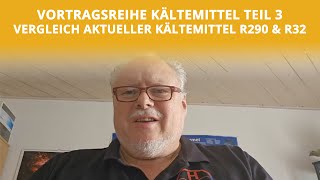 Vortragsreihe Kältemittel  Teil 3 Vergleich aktueller Kältemittel R290 amp R32  Höcker Wärmepumpen [upl. by Samuele13]