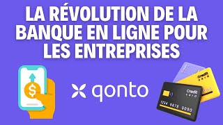 Qonto la révolution de la banque en ligne pour les entreprises [upl. by Tayler]